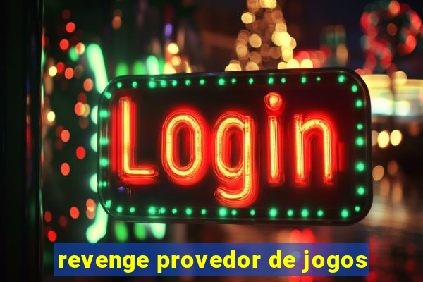 revenge provedor de jogos